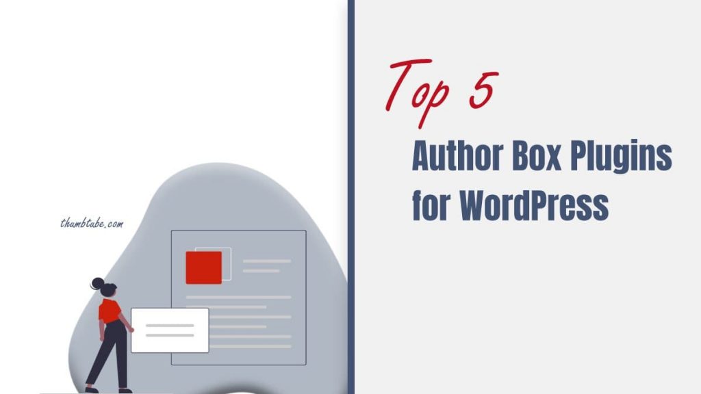 Top 5 Author Box Plugins For WordPress to Improve Collaboration and