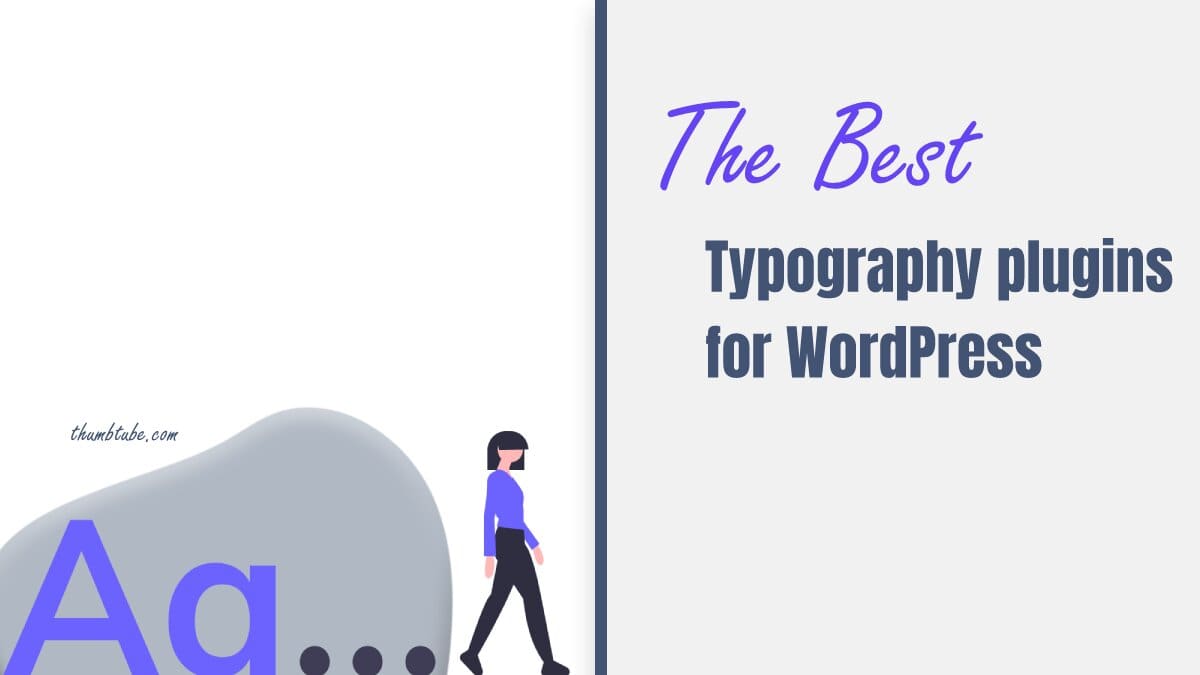 Best Typography plugins for WordPress
