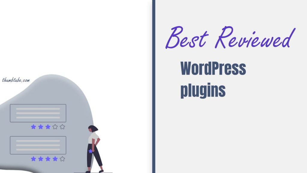 A Definitive List of the Best Reviewed WordPress Plugins - ThumbTube