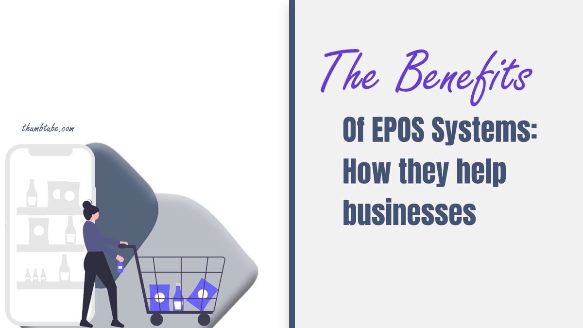 The Benefits of EPOS Systems