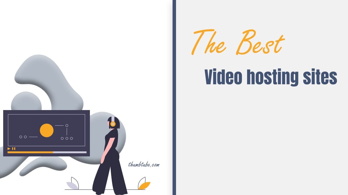 The Best Video Hosting Sites