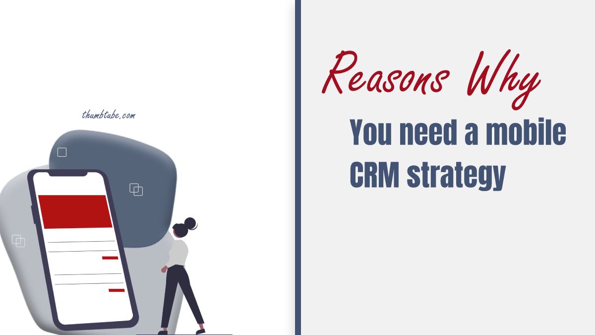 Why You Need a Mobile CRM strategy