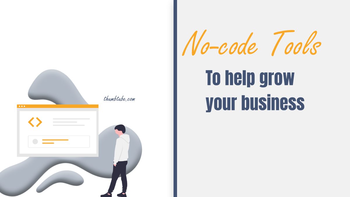 No Code Tools To Help Grow Your Business