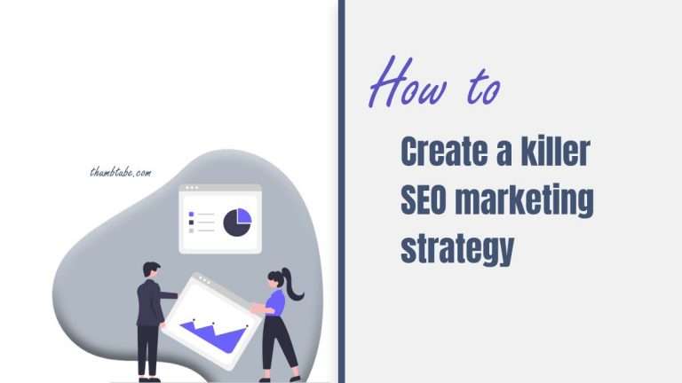 how-to-create-a-killer-seo-marketing-strategy-thumbtube