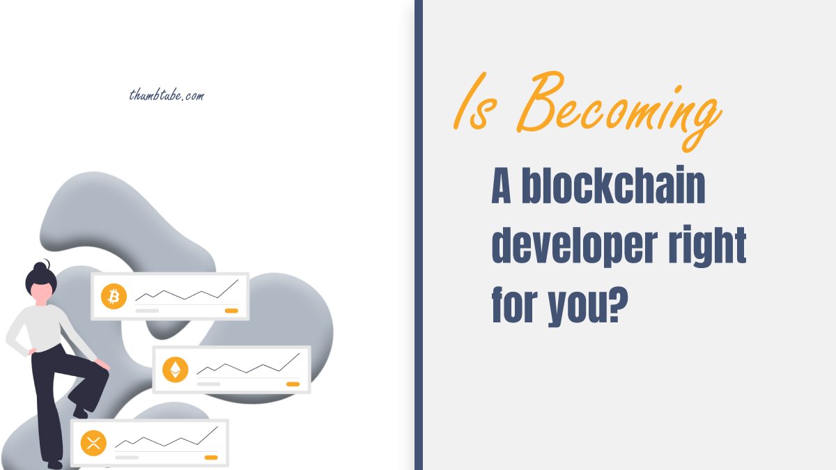 Is Becoming a Blockchain Developer Right for You