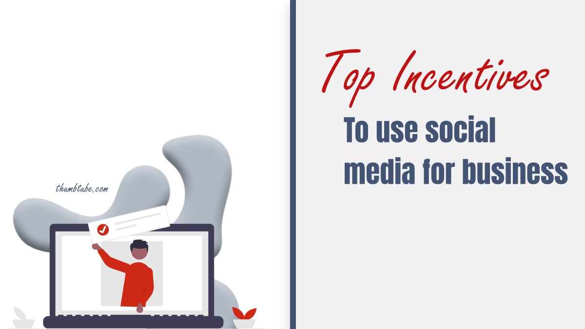 Top Incentives To Use Social Media for Business