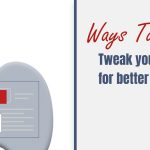 Ways To Tweak Your Content for Better SEO