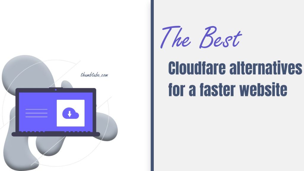 The Best Cloudflare Alternatives For A Faster And More Secure Website ...