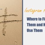 Instagram Hashtags Where to Find Them and How to Use Them