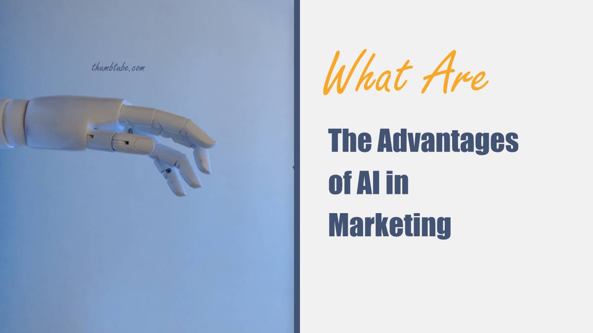 What Are the Advantages of AI in Marketing