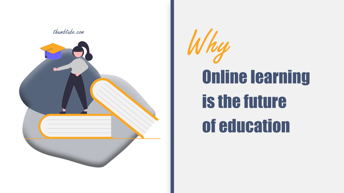 3 Reasons Why Online Learning is the Future of Education