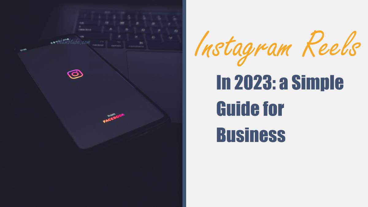 instagram reels in 2023 a simple guide for businesses