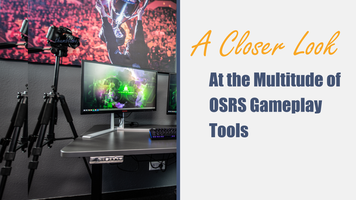 A Closer Look at the Multitude of OSRS Gameplay Tools