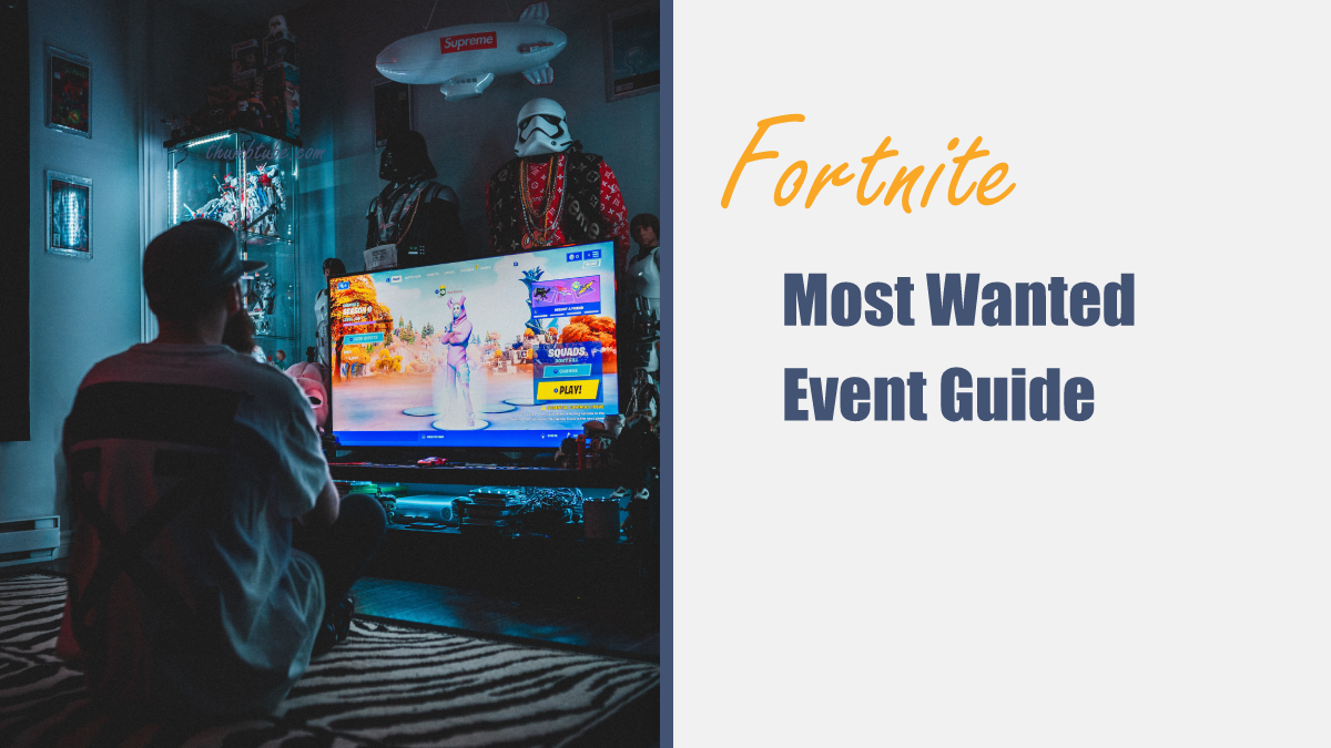 Fortnite Most Wanted Event Guide