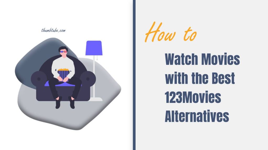 how-to-watch-movies-with-the-best-123movies-alternatives-thumbtube