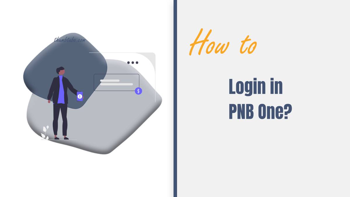 How to Login in PNB One?