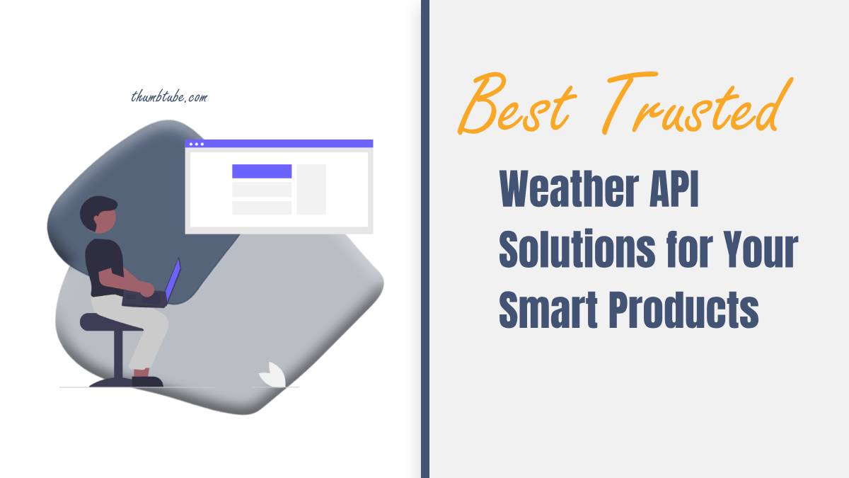 best trusted weather api solutions for your smart products