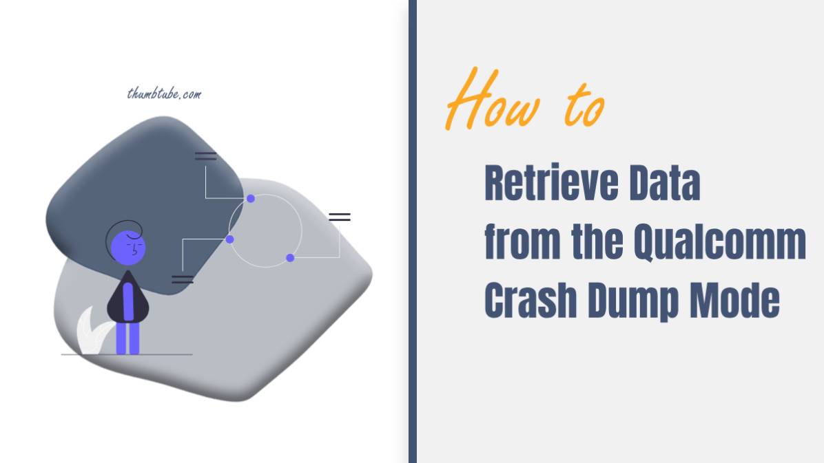 Retrieve Data from the Qualcomm Crash Dump Mode