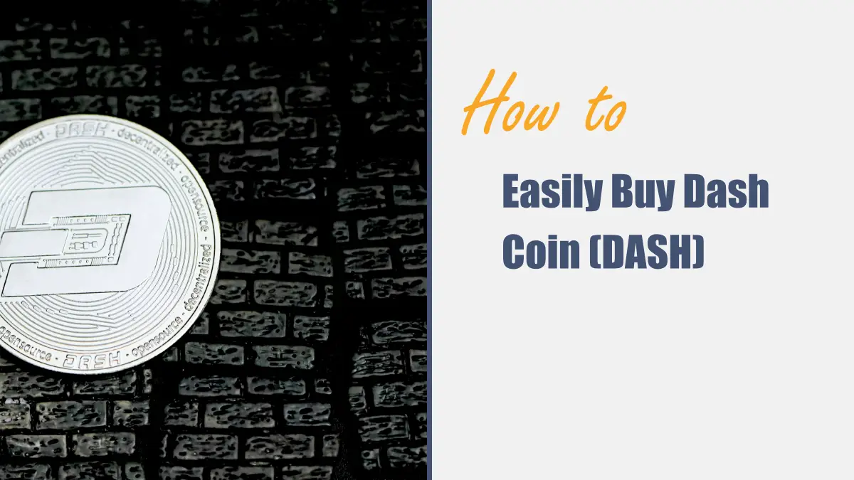 How to Easily Buy Dash Coin (DASH)