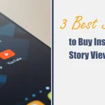 3 Best Sites to Buy Instagram Story Views