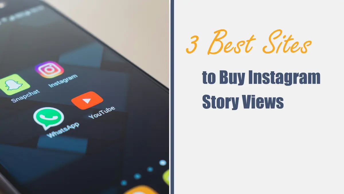 3 Best Sites to Buy Instagram Story Views