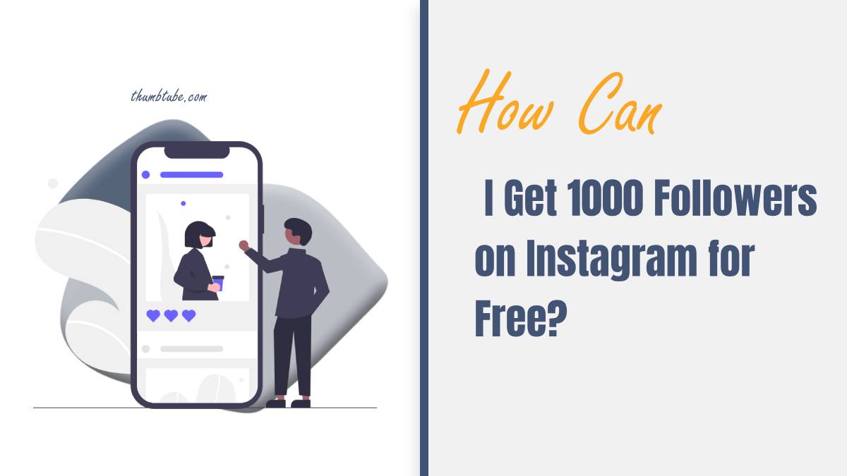 How Can I Get 1000 Followers on Instagram for Free? 