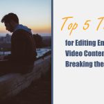 Top 5 Tools for Editing Engaging Video Content Without Breaking the Bank