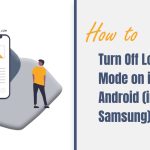 How to Turn Off Low Data Mode on iPhone, Android (including Samsung)