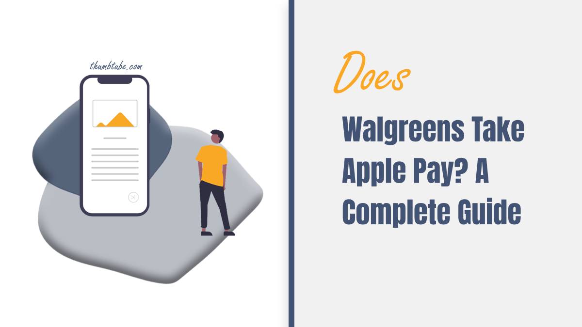 Walgreens Take Apple Pay? A Complete Guide