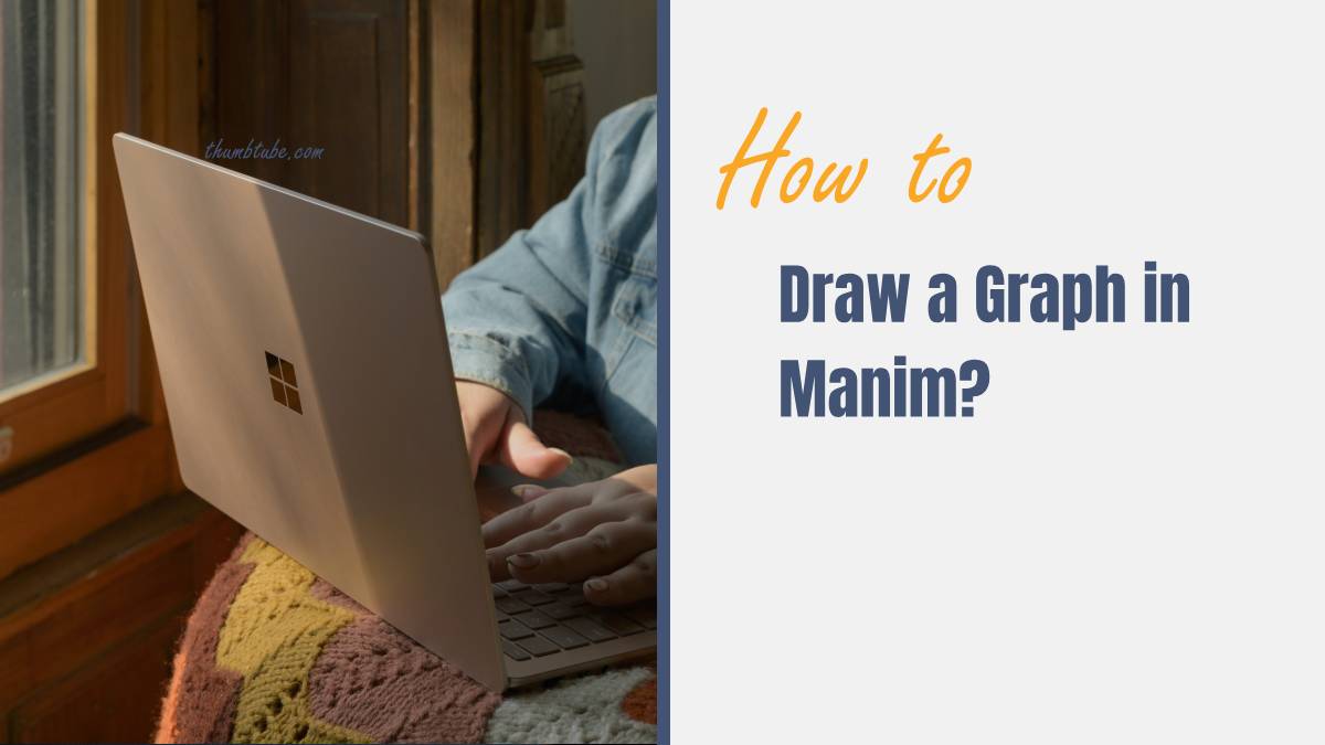 How to Draw a Graph in Manim?