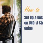 How to Set Up a UAccount on UNG: A Step-by-Step Guide