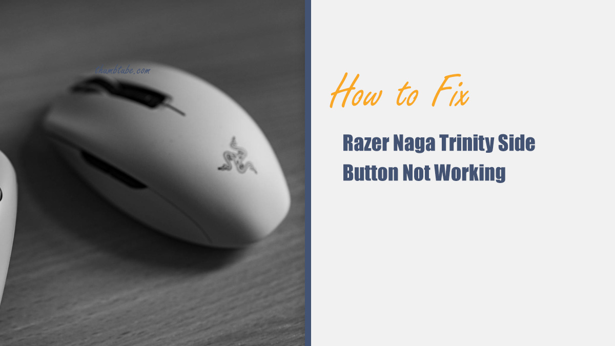 How to Fix Razer Naga Trinity Side Button Not Working